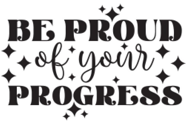 Be Proud of Your Progress: A Celebratory Message for Personal Growth