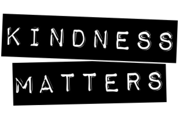 Kindness Matters: A Visual Reminder of the Power of Empathy