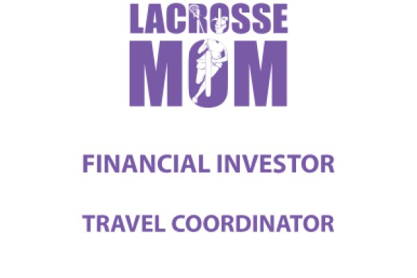 Lacrosse Mom: Financial Advisor and Travel Coordinator