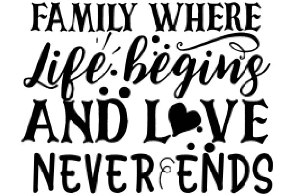 Family, Life, and Love Never Ends