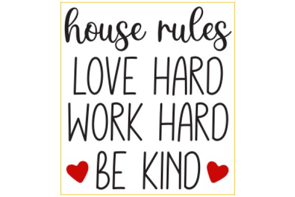 House Rules: Love, Hard Work, and Kindness