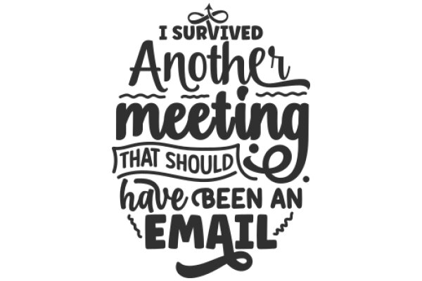 Surviving Another Meeting: A Tale of Email Resilience