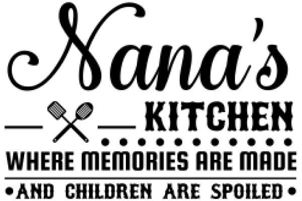 Nana's Kitchen: Where Memories Are Made and Children Are Spoiled