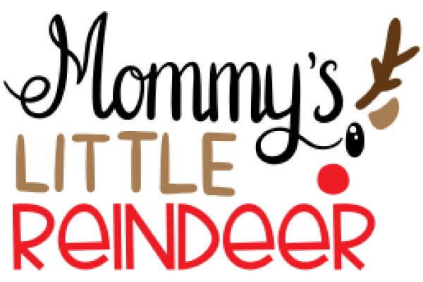 Mommy's Little Reindeer: A Holiday-Themed Children's Book