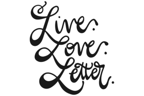 Inspirational Quote Artwork: Live, Love, Letter.