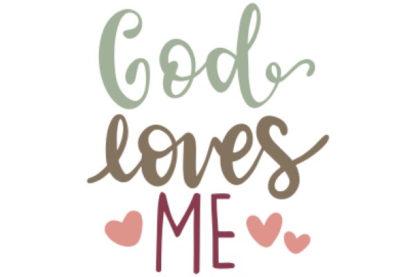 A Digital Affirmation: 'God Loves Me'