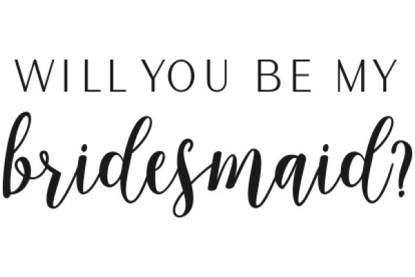 Will You Be My Bridesmaid?