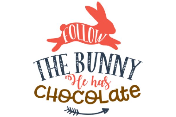 Follow the Bunny: The Chocolate Adventure