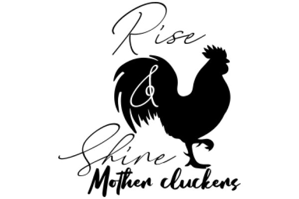 Rise and Shine: A Mother Cluckens