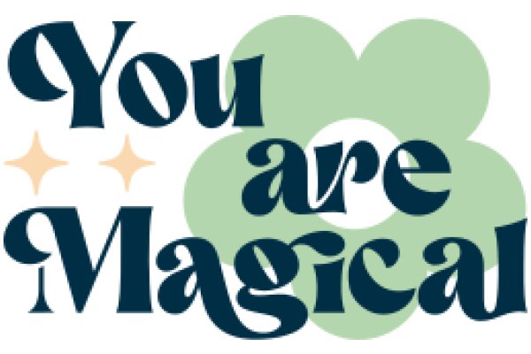 You Are Magical: A Positive Affirmation Poster