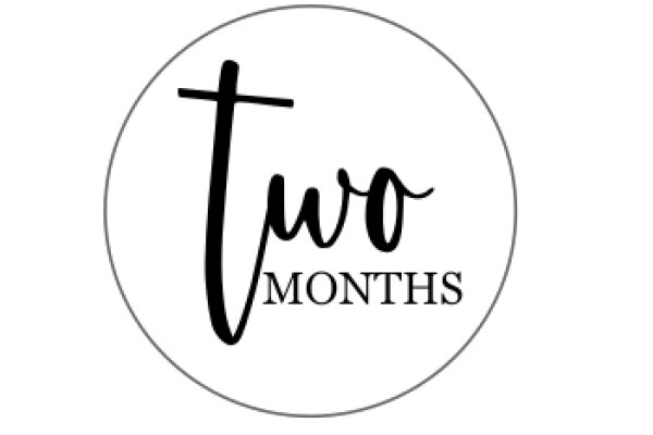 Two Months: A Symbol of Time and Growth