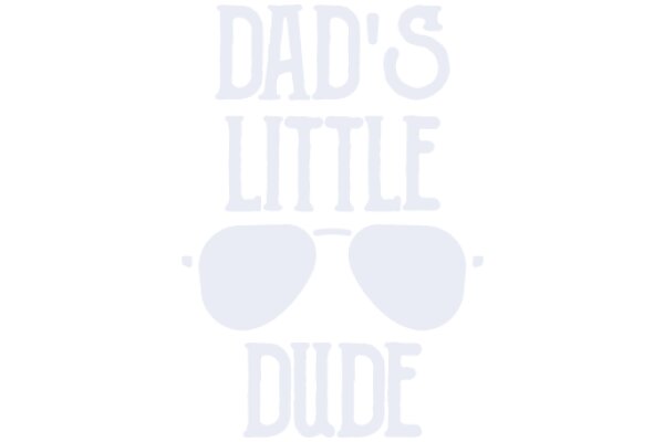 Dad's Little Dude: A Playful Tribute to Fatherhood