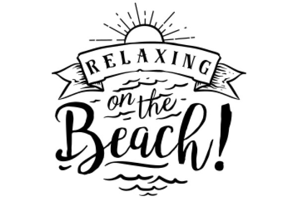 Relaxing on the Beach: A Hand-Drawn Sign