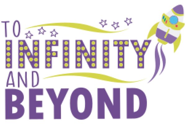 To Infinity and Beyond: A Journey of Endless Possibilities