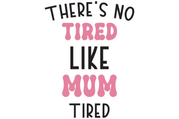 Mom's Tired: A Humorous Take on Motherhood