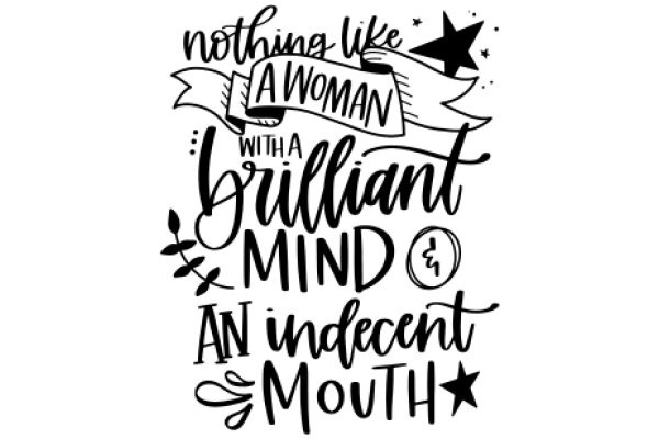 Inspirational Quote Poster: Nothing Like a Woman with a Brilliant Mind and an Indecent Mouth