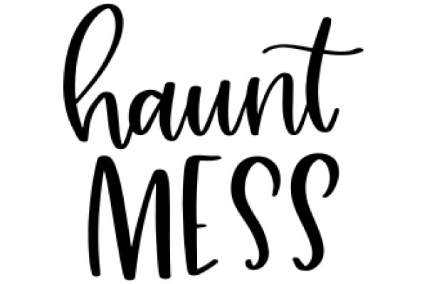 Stylish Handwritten Sign: Haunt Mess