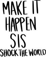 Make It Happen: Shock the World