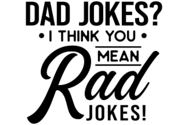 Dad Jokes: A Collection of Humorous Quotes and Sayings