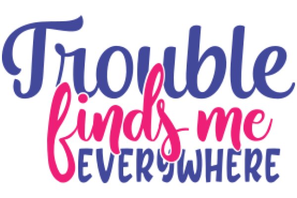 Trouble Finds Me Everywhere: A Journey of Resilience and Hope