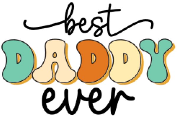 Best Dad Ever: A Celebration of Fatherhood