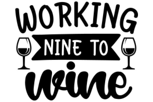 Working Nine to Wine: A Graphic Design for a Wine-themed Business