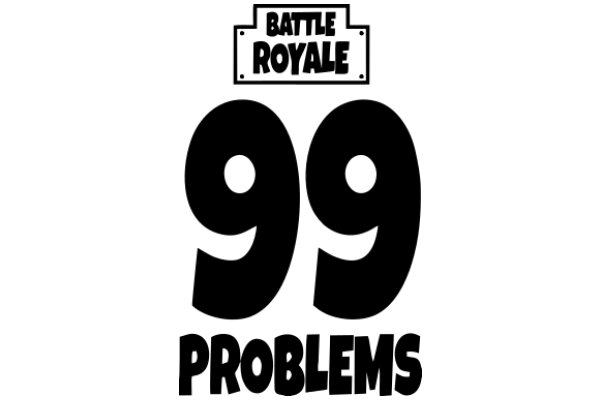 Battle Royale 99 Problems