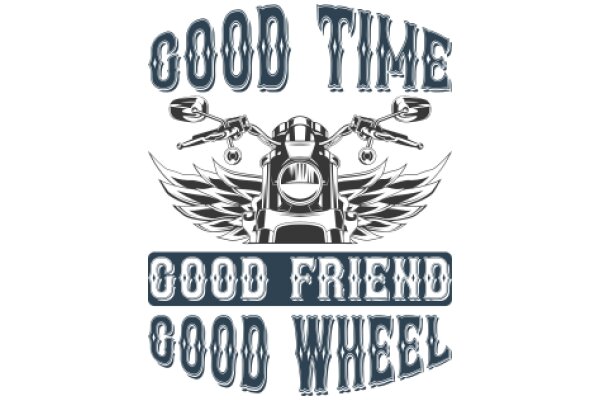 Good Time, Good Friend, Good Wheel: A Symbol of Freedom and Companionship