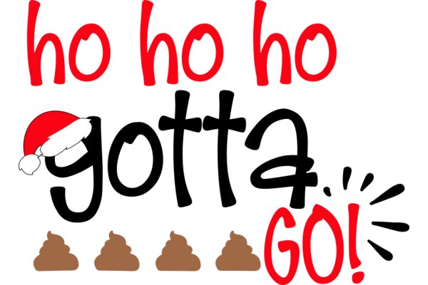 Ho Ho Ho Gotta Go!