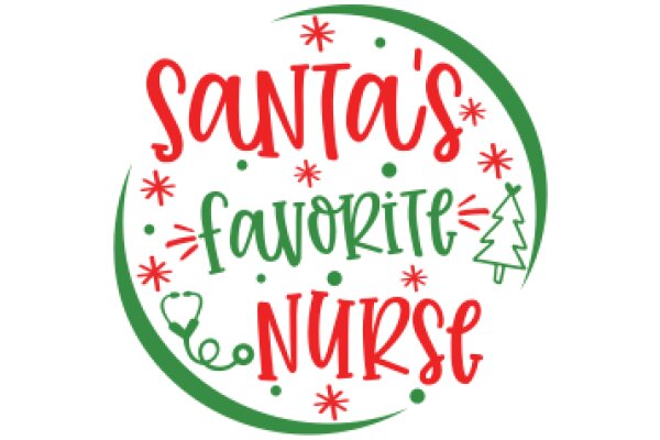 Santa's Favorite Nurse: A Festive Greeting