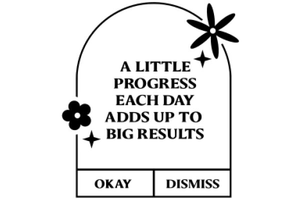 A Little Progress Each Day Adds Up to Big Results: A Motivational Quote