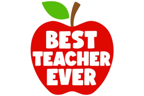 Best Teacher Ever: A Symbol of Excellence in Education