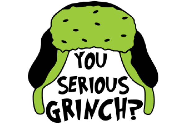 You Serious Grinch? A Humorous Take on the Classic Character