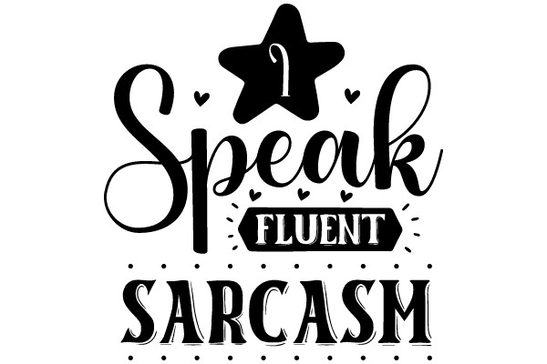 Speak Fluent Sarcasm: A Guide to Mastering the Art of Witty Banter