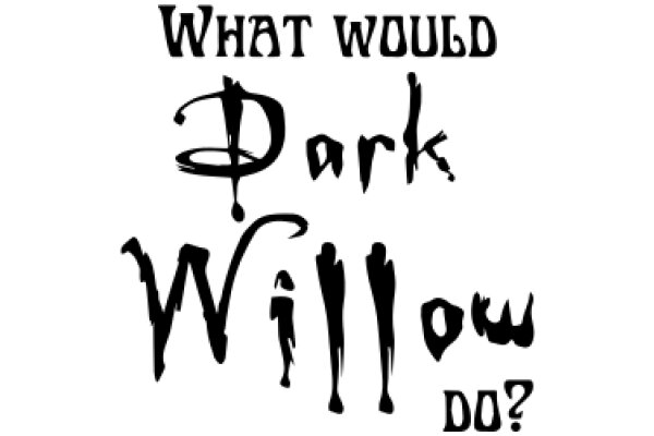 What Would Dark Willow Do?