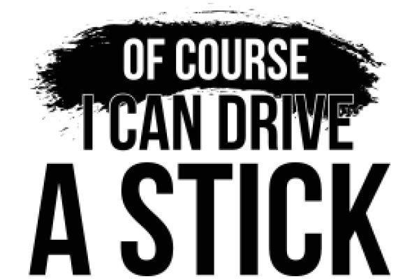 Motivational Quote: The Power of Driving Your Own Stick