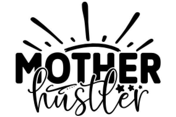 Mother Hustler: A Graphic Design Logo