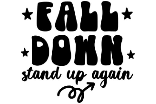 Fall Down, Stand Up Again: A Motivational Poster