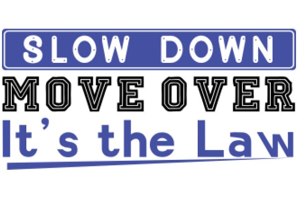 Slow Down, Move Over, It's the Law