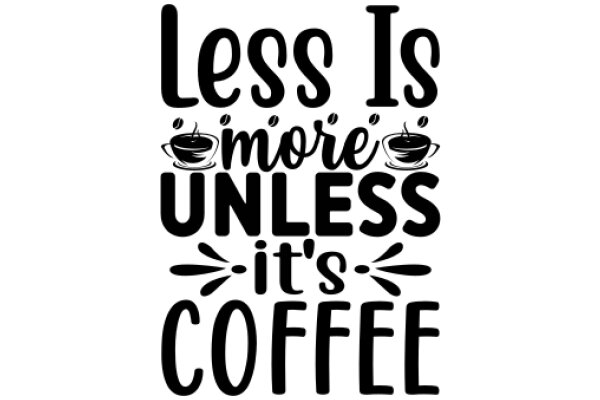 Less Is More: The Minimalist Coffee Lover's Mantra