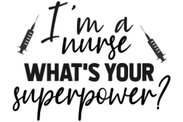 A Nurse's Superpower: What's Your Power?