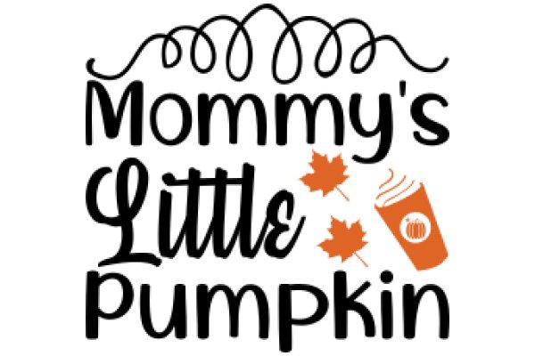 Mommy's Little Pumpkin: A Heartwarming Story of Fall Festivities