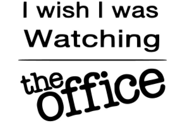 The Office: A Humorous Take on Workplace Wishes