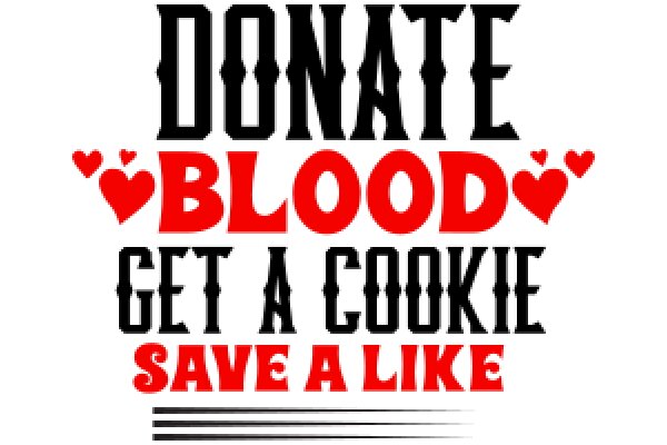 Donate Blood, Get a Cookie, Save a Life