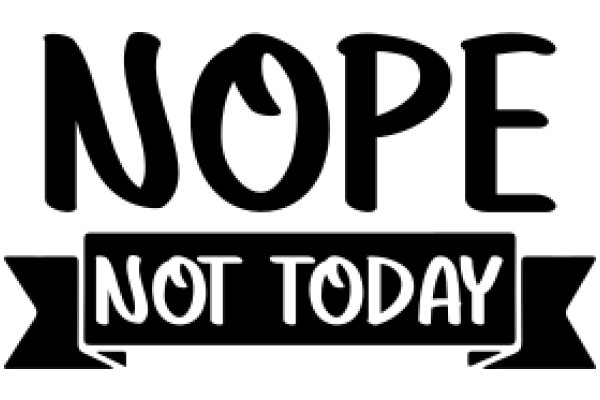 Humorous Sign: 'No Hope, Not Today'