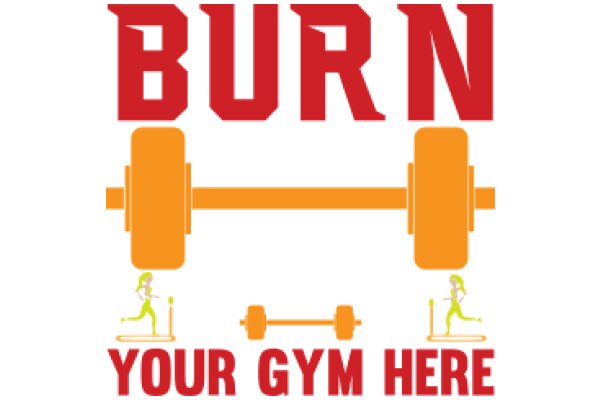 Burn Your Gym Here