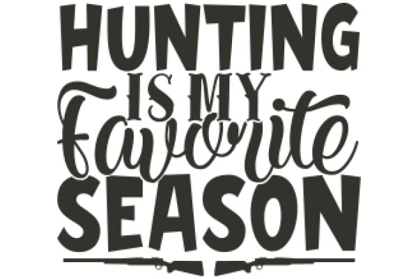 Hunting Season: A Favorite Pastime