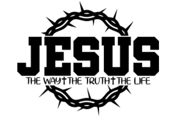 Jesus: The Way, The Truth, The Life