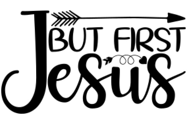 But First, Jesus: A Graphic Design with a Spiritual Message