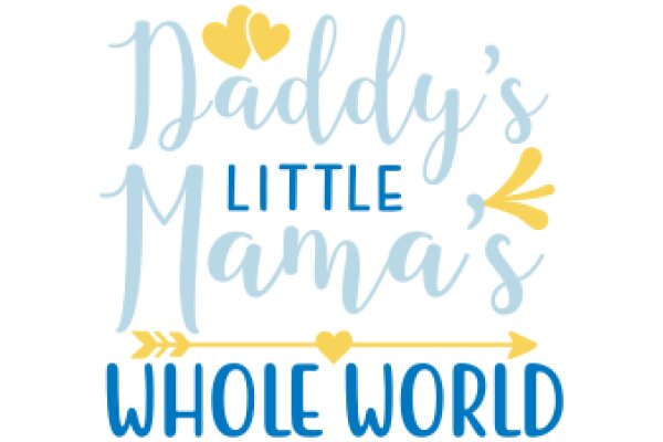 Daddy's Little Mama's Whole World